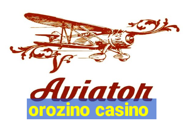 orozino casino